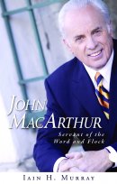 John Macarthur Servant Of The Word And F