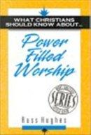 Power Filled Worship