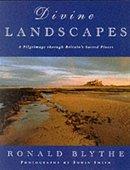 Divine Landscapes: Pilgrimage Through Britain's Sacred Places