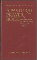 Pastoral Prayer Book: Prayers and Readings for the Times and Seasons of Life