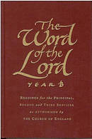 The Word of the Lord : Year B: Readings for Principal,Second and Third Services