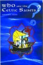 WHO ARE THE CELTIC SAINTS?