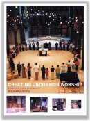 CREATING UNCOMMON WORSHIP