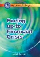 Facing Up to Financial Crisis