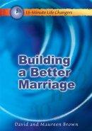 Building A Better Marriage