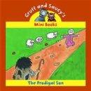 Gruff and Saucy - Prodigal Son