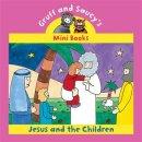 Gruff & Saucy 2 - Jesus and the Children