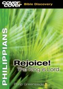 Philippians - Rejoice! the King Is Lord