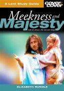 Meekness and Majesty: The Humanity of the Servant King