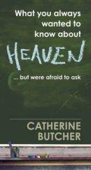 What You Always Wanted To Know About Heaven