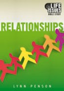 Relationships : Life Issues Bible Study