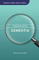 Insight Into Dementia 