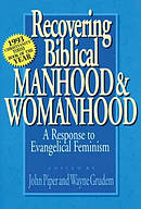 Recovering Biblical Manhood and Womanhood