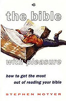 The Bible with Pleasure: How to Get the Most Out of Reading Your Bible