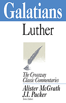 Galatians : Crossway Classic Commentaries