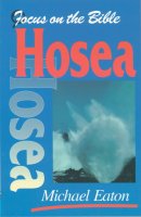 Hosea : Focus on the Bible