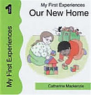 My First Experiences: Our New Home