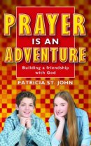 Prayer Is An Adventure