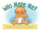 Who Made Me?