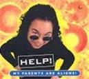 Help! My Parents Are Aliens