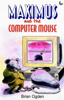Maximus And The Computer Mouse