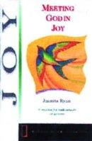 Meeting God In Joy