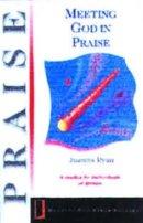 Meeting God In Praise