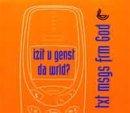 Izit U Genst Da Wrld