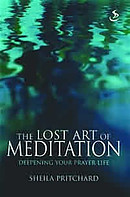 The Lost Art of Meditation: Deepening Your Prayer Life