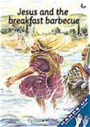 Jesus and the Breakfast Barbeque  (Class reader)