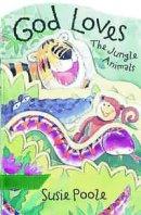 God Loves The Jungle Animals