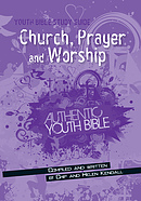 Youth Bible Study Guide: Church Prayer And Worship