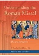 Understanding the Roman Missal - The New Translation