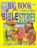 Big Book of All Time Favourite Bible Stories