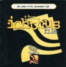 The Ichthus File: John 11-21, Jeremiah 1-25