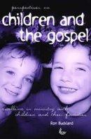 Children and the Gospel: Excellence in Ministry with Children and Their Families
