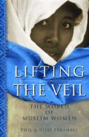 Lifting the Veil: the World of Muslim Women