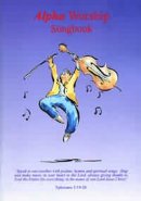Alpha Worship Songbook