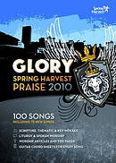 Glory Spring Harvest Praise 2010: Songbook