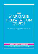 Marriage Preparation Course: Leaders' and Support Couples Guide