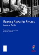 Running Alpha for Prisons: Leaders Guide