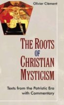 The Roots of Christian Mysticism
