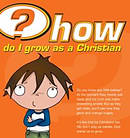 How Do I Grow As A Christian Booklet