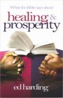What The Bible Says About Healing & Prosperity Paperback Book