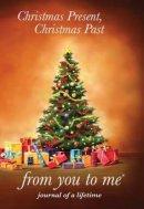Christmas Present� Christmas Past, From You To Me Journal, Tree Design