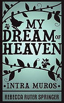My Dream of Heaven - Intra Muros