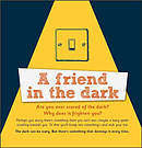 A Friend in the dark (Pack of 25)