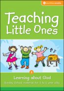Teaching Little Ones - Learning About God