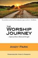 The Worship Journey: A Quest of Heart, Mind, and Strength