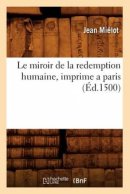 Le Miroir de la Redemption Humaine, Imprime A Paris